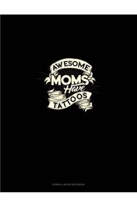 Awesome Moms Have Tattoos