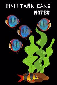 Fish Tank Care Notes