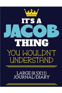 It's A Jacob Thing You Wouldn't Understand Large (8.5x11) Journal/Diary