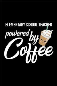 Elementary School Teacher Powered by Coffee