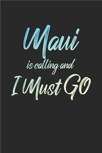 Maui Is Calling And I Must Go