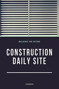 Construction Daily Site Log Book