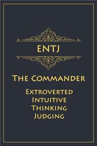 ENTJ - The Commander (Extroverted, Intuitive, Thinking, Judging)