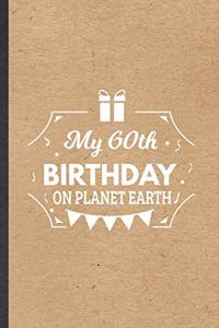 My 60th Birthday on Planet Earth