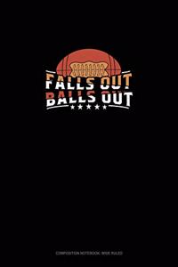 Fall's Out Balls Out
