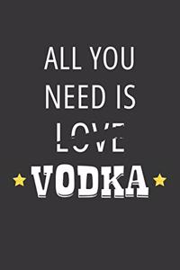 All You Need Is Love Vodka Notebook