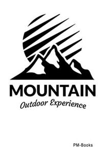 Mountain Outdoor Experience: Gepunktetes A5 Notizbuch oder Heft für Schüler, Studenten und Erwachsene