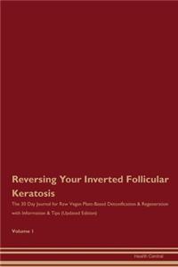 Reversing Your Inverted Follicular Keratosis