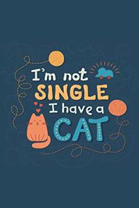 I'm Not Single I Have A Cat
