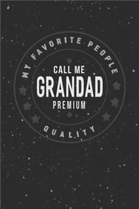 My Favorite People Call Me Grandad Premium Quality