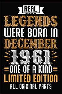 Real Legends Were Born In December 1961 One Of A Kind Limited Edition All Original Parts