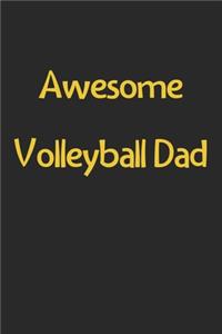 Awesome Volleyball Dad