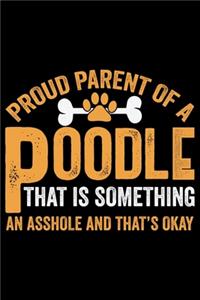 Proud Parent Of A Poodle That Is Something