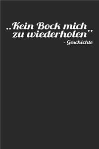 Kein Bock mich zu wiederholen - Geschichte