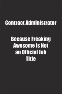 Contract Administrator Because Freaking Awesome Is Not an Official Job Title.