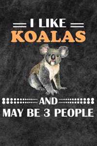 I Like Koalas And May Be 3 People