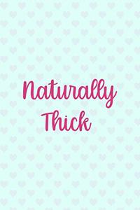 Naturally Thick
