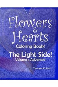 Flowers and Hearts Coloring book, The Light Side, Vol 1 Advanced