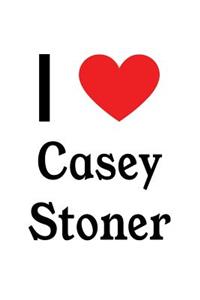 I Love Casey Stoner