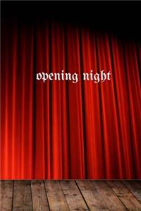 Opening Night