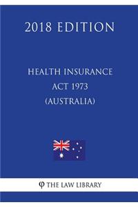 Health Insurance Act 1973 (Australia) (2018 Edition)