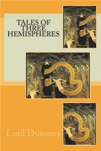 Tales of Three Hemispheres