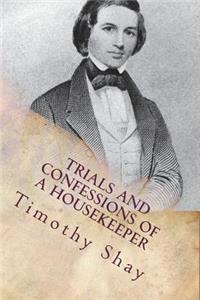 Trials and Confessions of a Housekeeper