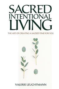Sacred Intentional Living