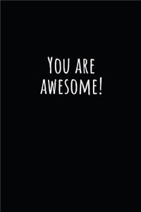 You Are Awesome!