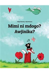 Mimi Ni Mdogo? Awjinika?