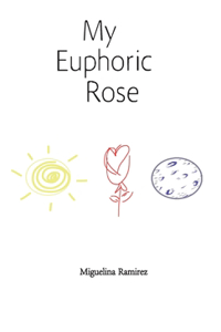 My Euphoric Rose