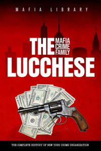 Lucchese Mafia Crime Family