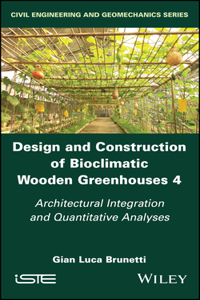 Design and Construction of Bioclimatic Wooden Greenhouses, Volume 4