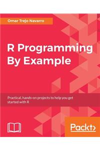 R Programming By Example