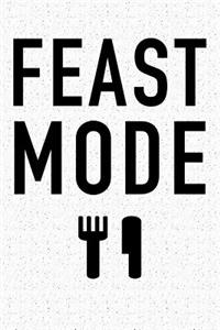 Feast Mode