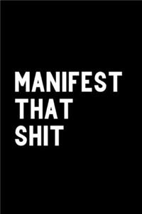 Manifest That Shit