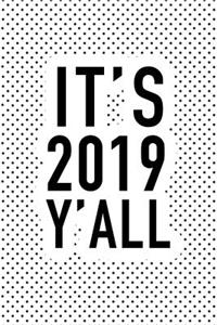 It's 2019 Ya'll