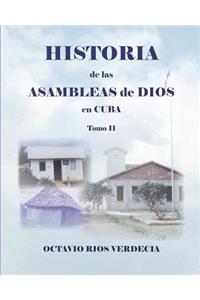 Historia de las Asambleas de Dios en Cuba. Tomo II