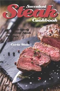 Succulent Steak Cookbook