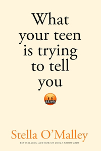 What Your Teen Is Trying to Tell You