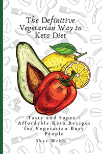 The Definitive Vegetarian Way to Keto Diet
