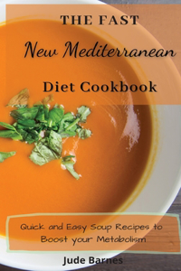 The Fast New Mediterranean Diet Cookbook