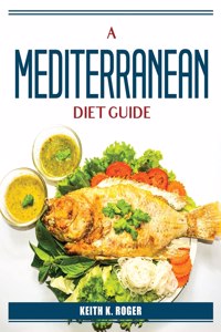 A Mediterranean Diet Guide