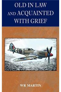 Old in Law and Acquainted with Grief