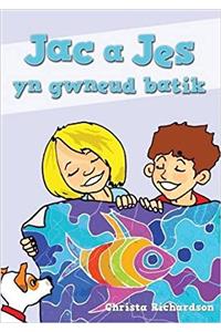 Cyfres Jac a Jes: Jac a Jes yn Gwneud Batik