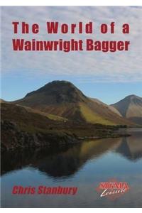The World of a Wainwright Bagger