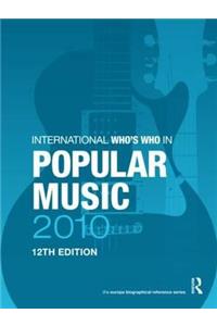 International Who's Who in Popular Music 2010