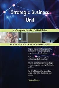 Strategic Business Unit A Complete Guide - 2020 Edition