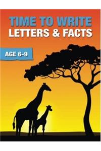Time to Write Letters and Facts (6-9 Years)