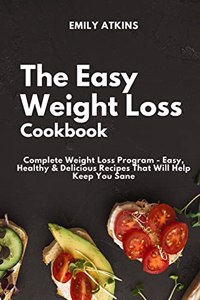 The Easy Weight Loss Cookbook